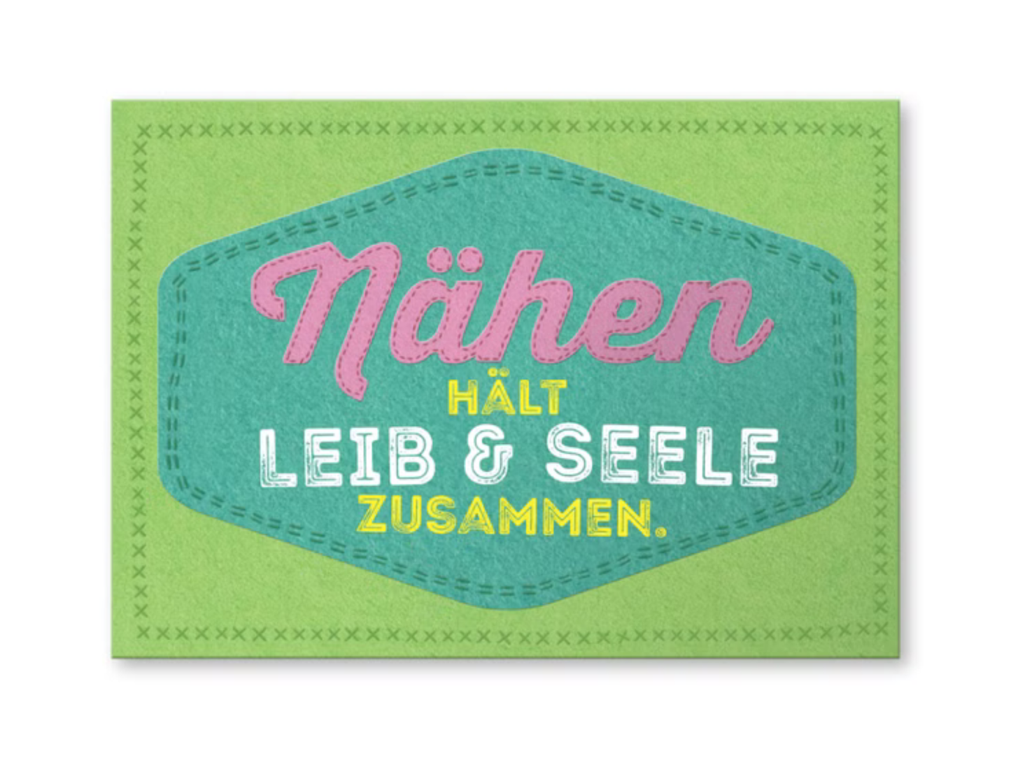 Postkarte Nähen hält Leib und Seele zusammen