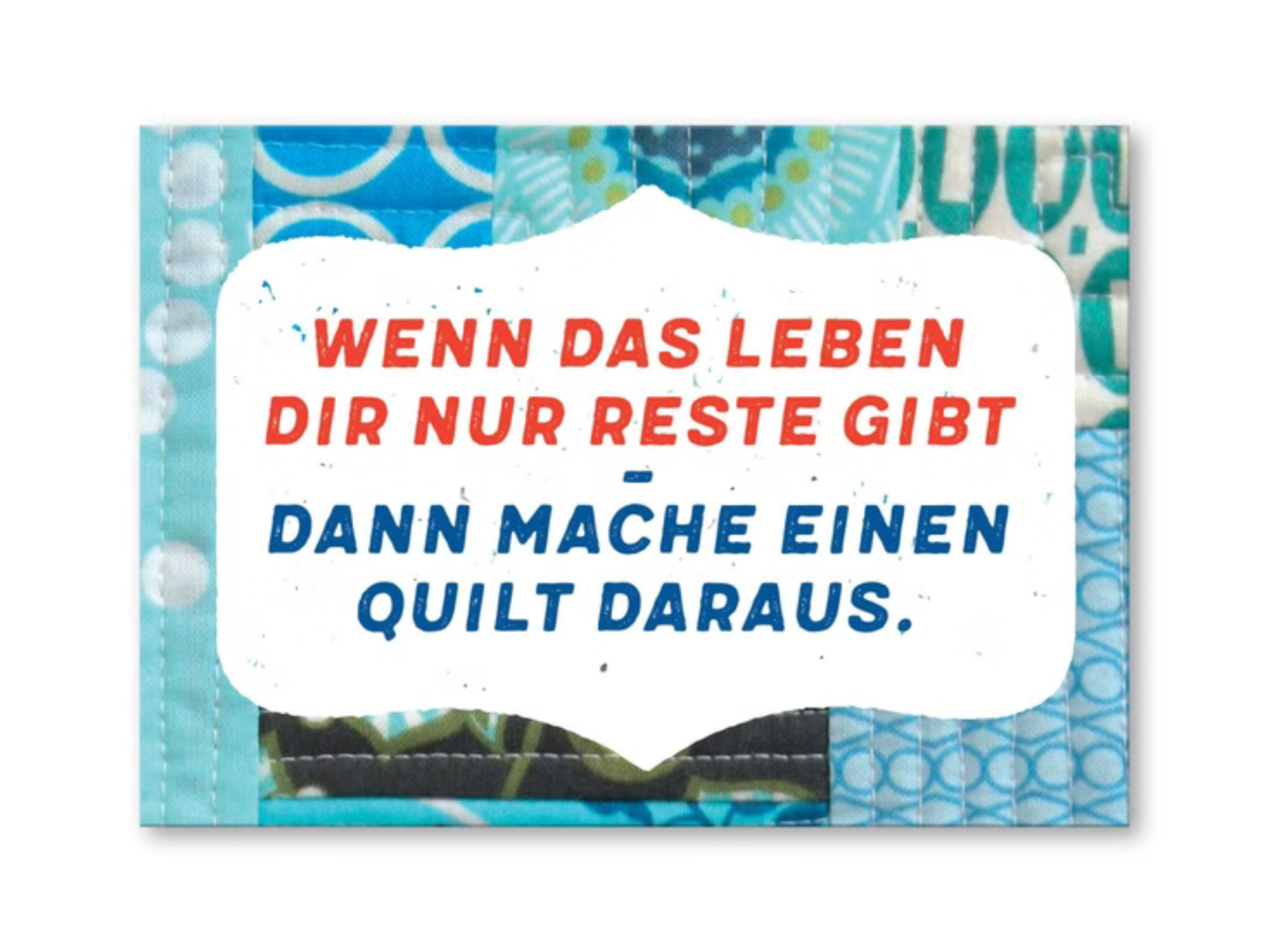 Postkarte Wenn das Leben Dir nur Reste gibt