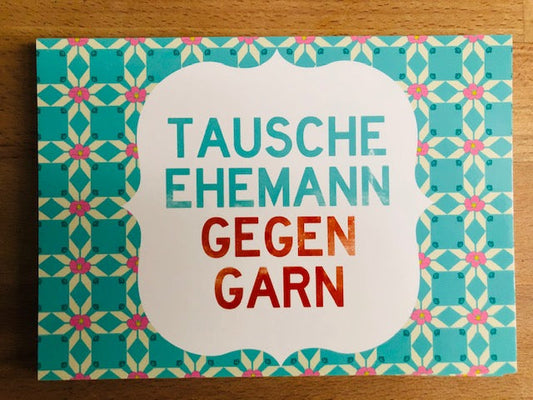 Postkarte Tausche Ehemann gegen Garn